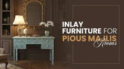 Inlay Furniture For Pious Majlis Rooms