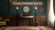 Luxury Furniture In UAE